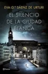 El silencio de la ciudad blanca