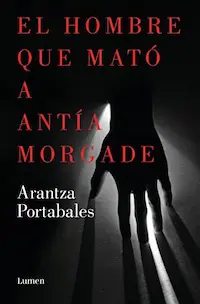 El hombre que mato a Antía Morgade
