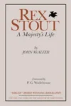 Rex Stout: A Majesty's Life